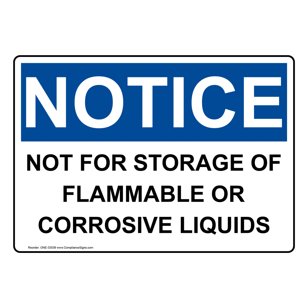 OSHA Sign NOTICE Not For Storage Of Flammable Or Corrosive Liquids
