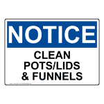 OSHA Clean Pots/Lids And Funnels Sign ONE-30472