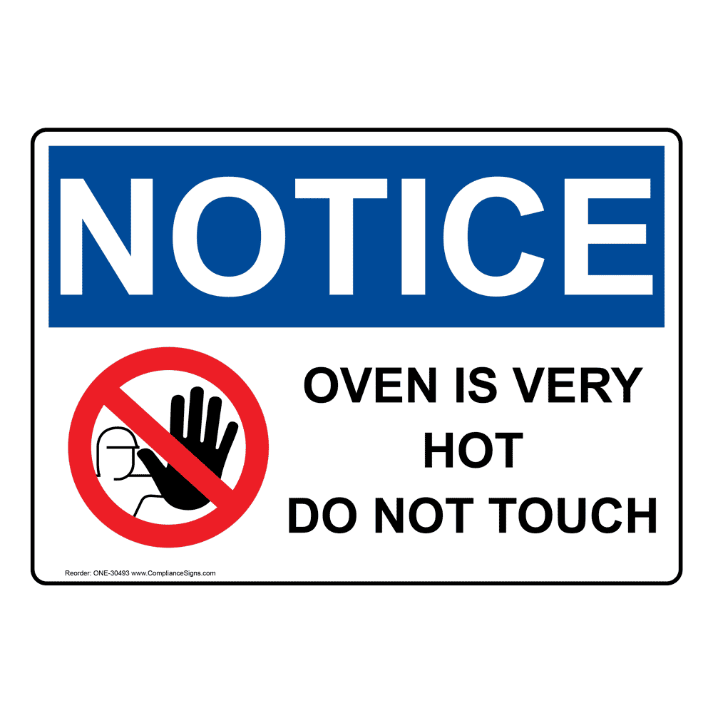 Notice Sign - Oven Is Very Hot Do Not Touch - OSHA