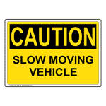 OSHA CAUTION Slow Moving Vehicle Sign OCE-16539 Machinery