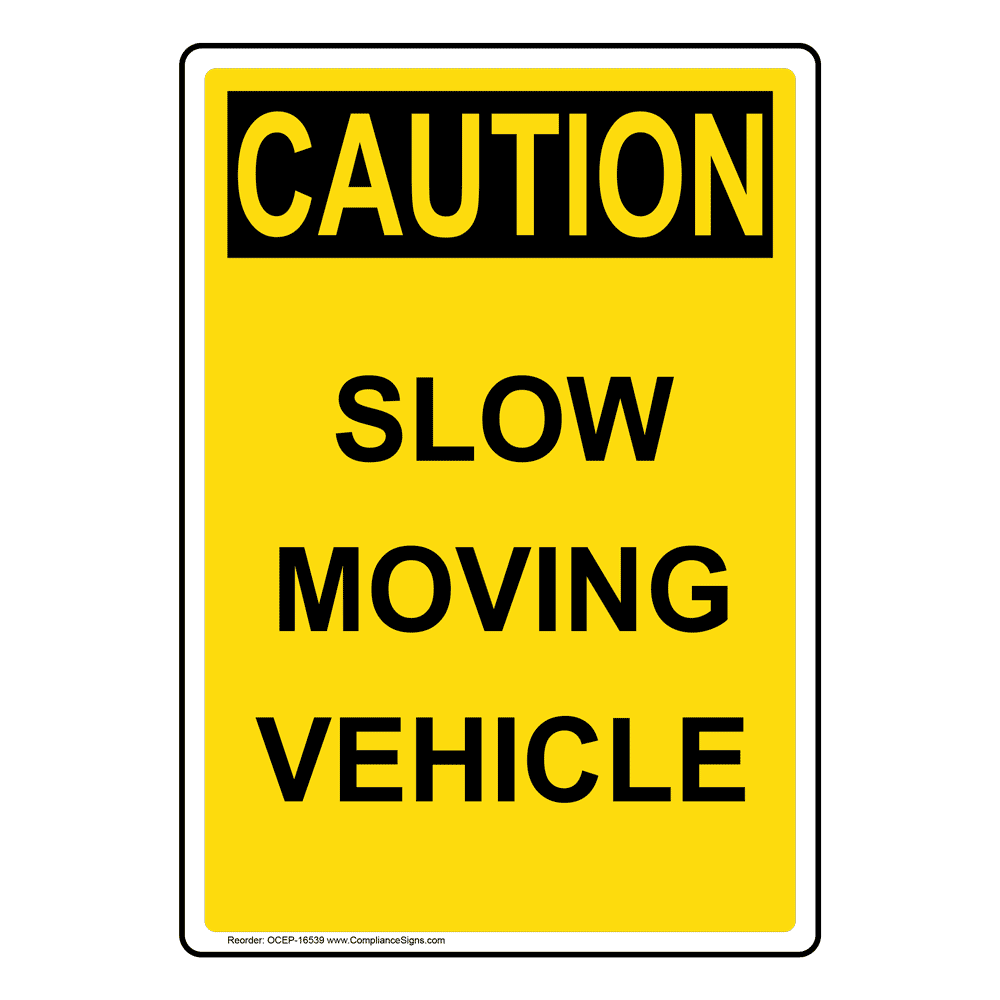 Vertical Slow Moving Vehicle Sign - OSHA CAUTION