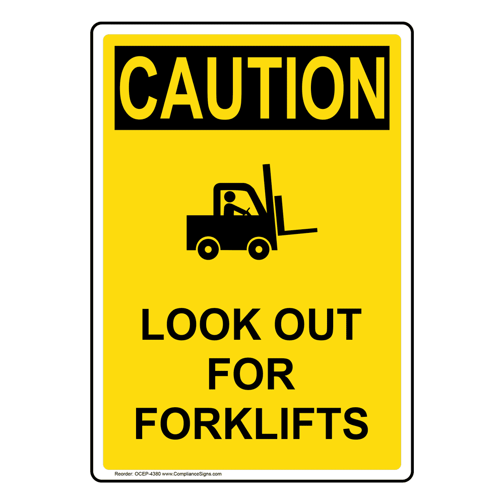 Vertical Look Out For Forklifts Sign OSHA CAUTION