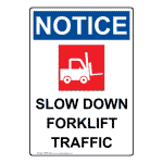 Portrait OSHA Slow Down Forklift Traffic Sign With Symbol ONEP-32826