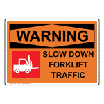 OSHA Slow Down Forklift Traffic Sign With Symbol OWE-32826
