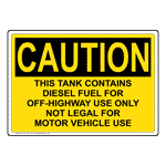 OSHA This Tank Contains Diesel Fuel For Off-Highway Sign OCE-31176