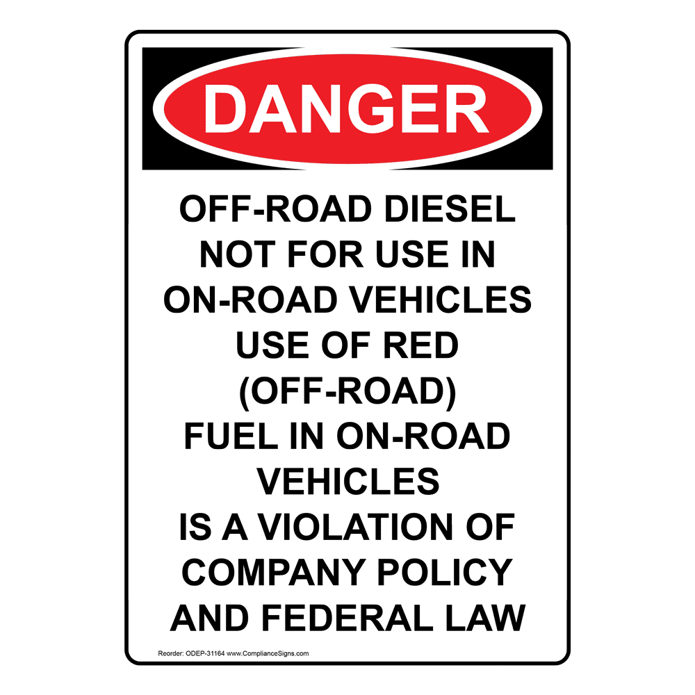 Vertical Off Road Diesel Not For Use In Sign OSHA DANGER