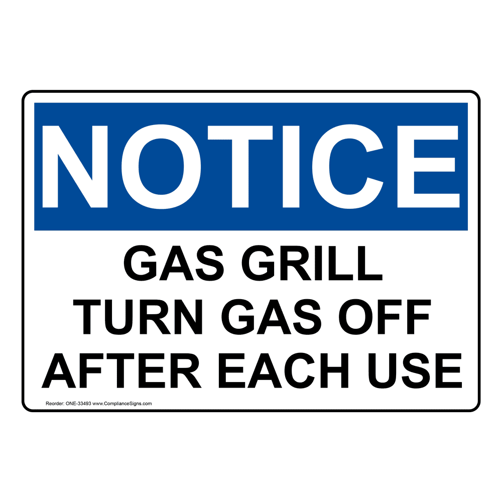 OSHA Sign NOTICE Gas Grill Turn Gas Off After Each Use Hazmat