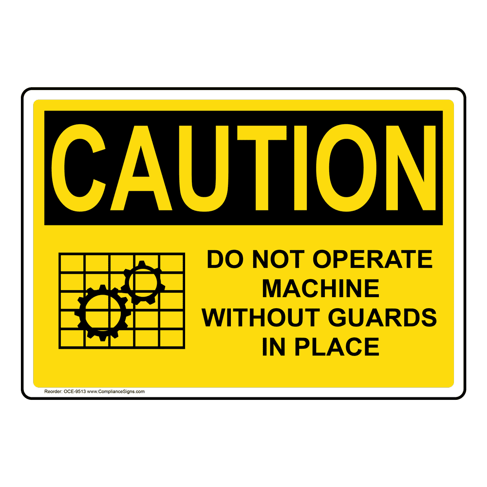 Do Not Operate Machine Without Guards Sign - Yellow