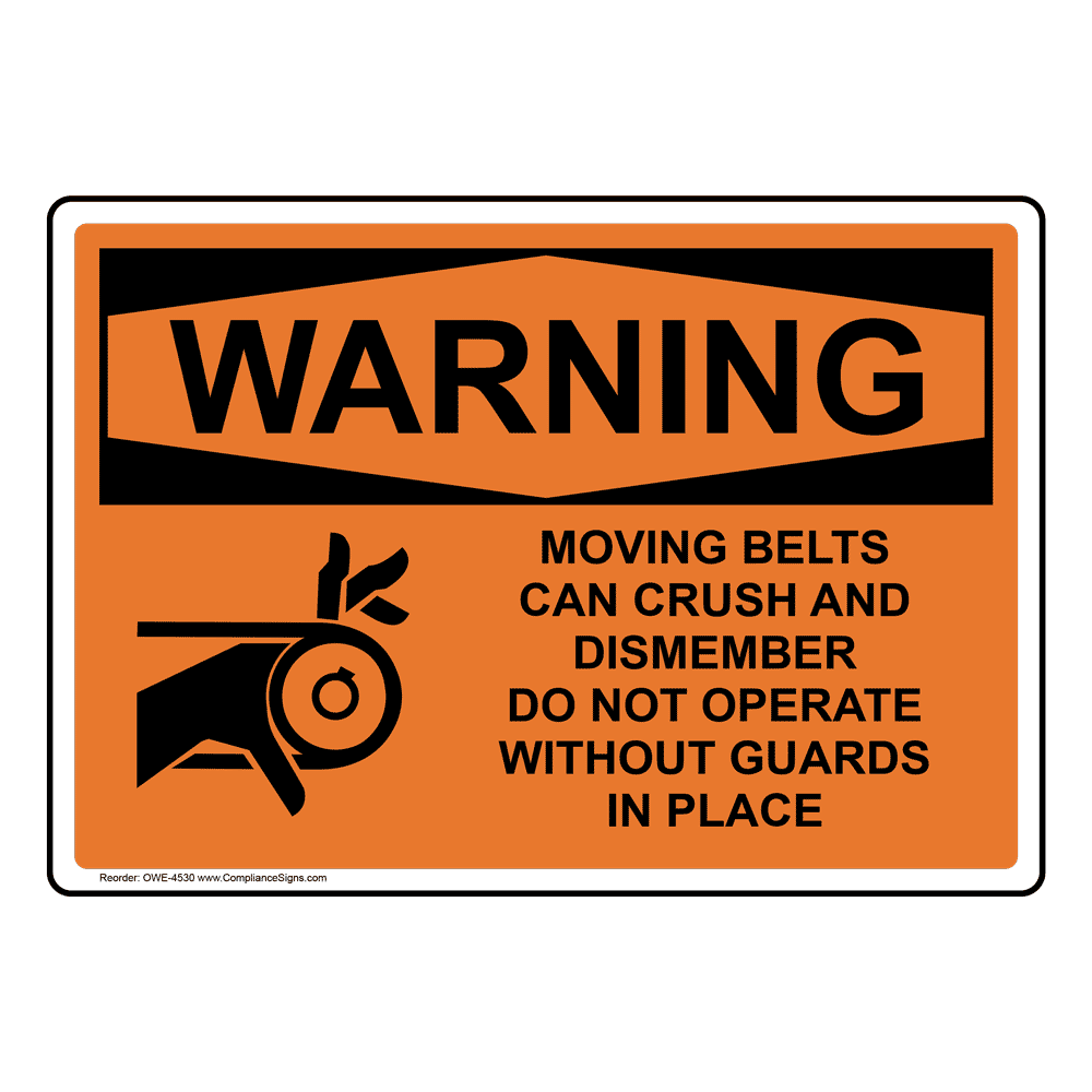 Warning Sign Moving Belts Can Crush Sign OSHA