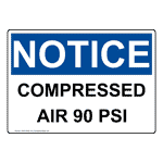 OSHA Compressed Air 90 PSI Sign ONE-33458