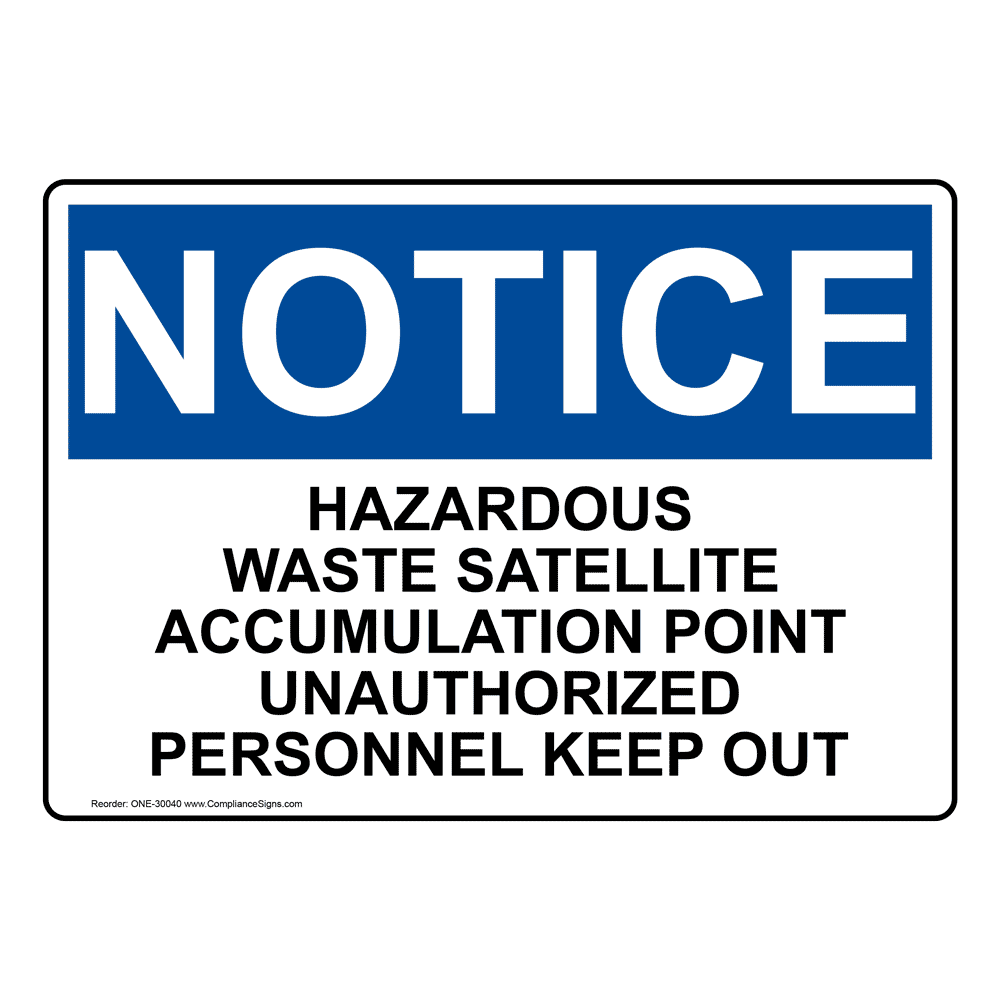 OSHA NOTICE Hazardous Waste Satellite Accumulation Point Sign ONE-30040