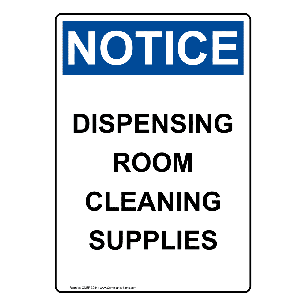 OSHA NOTICE Dispensing Room Cleaning Supplies Sign ONE-30544