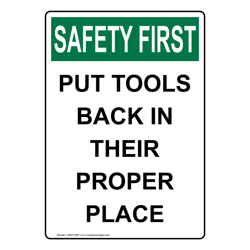 Vertical Put Tools Back In Their Proper Place Sign - OSHA SAFETY FIRST