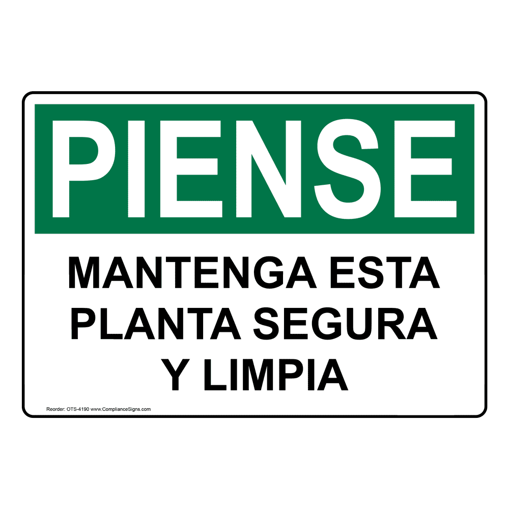 OSHA Sign THINK Keep This Plant Safe & Clean Spanish Sign