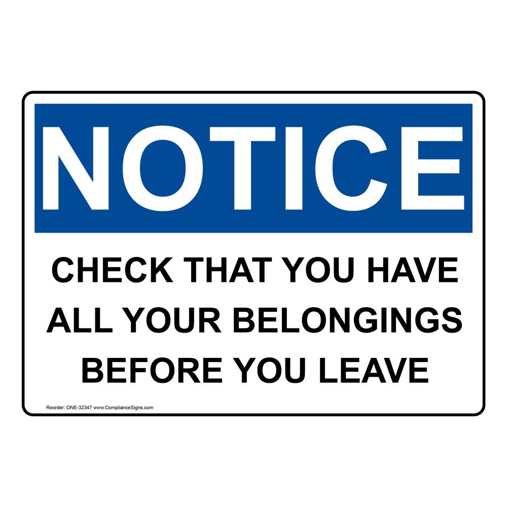 Notice Sign Check That You Have All Your Belongings Osha