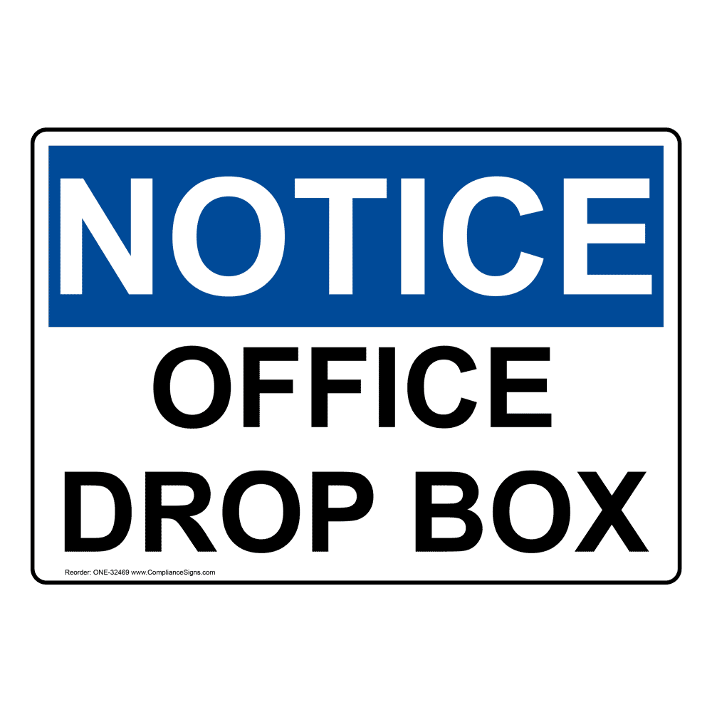 Dropbox SignHeavy Duty Sign or Label OSHA Notice 