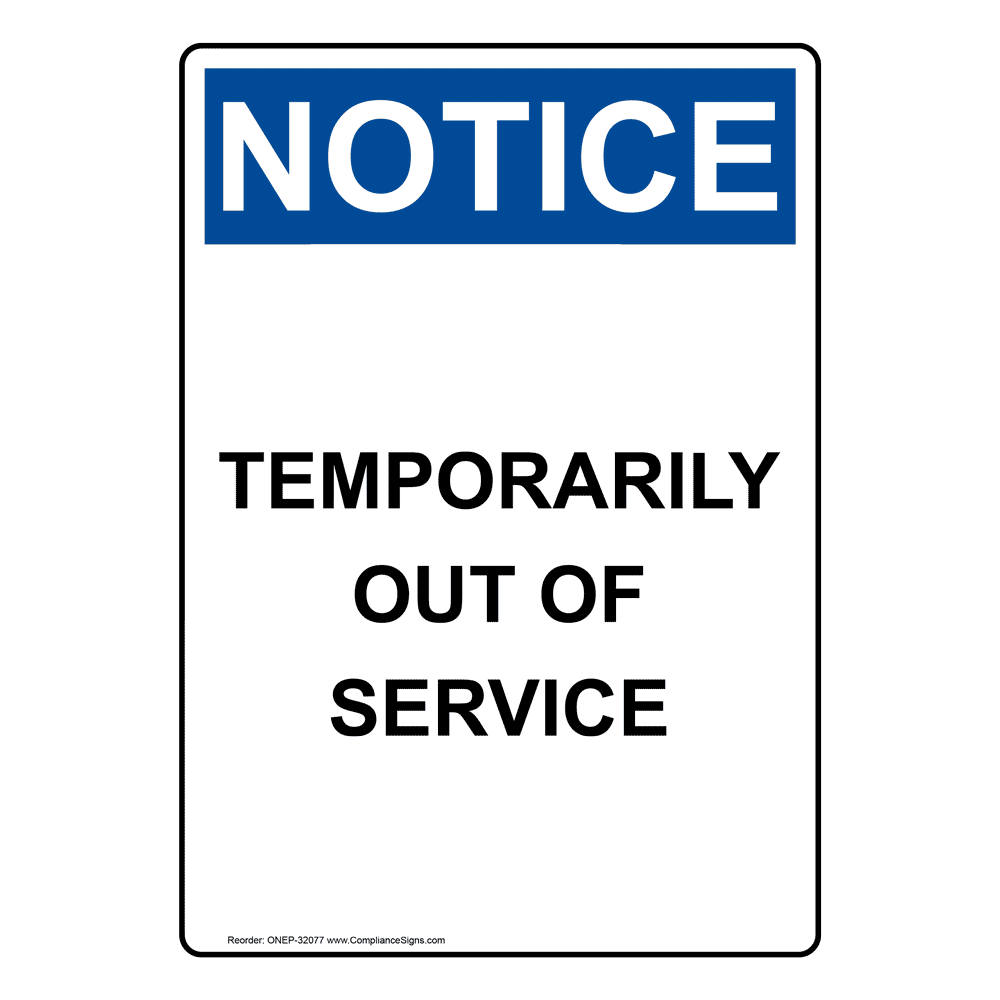 Vertical Temporarily Out Of Service Sign - OSHA NOTICE