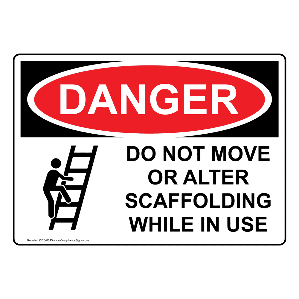 Danger Sign - Do Not Move Or Alter Scaffolding Sign With Symbol - OSHA