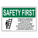 OSHA SAFETY FIRST Always Face Ladder Safety Sign With Symbol OSE-7904
