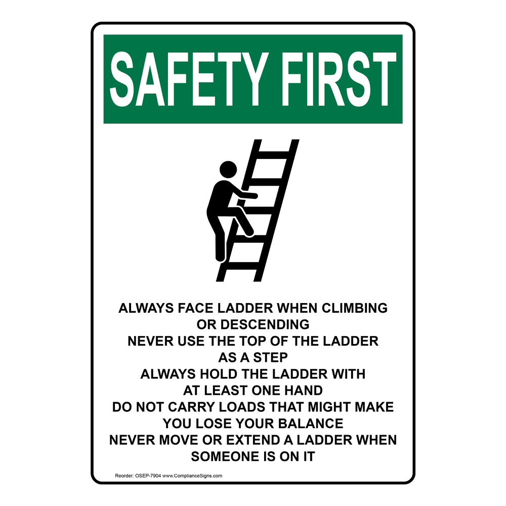 Always Face Ladder Safety With Symbol �Made in the USA OSHA SAFETY FIRST Sign 