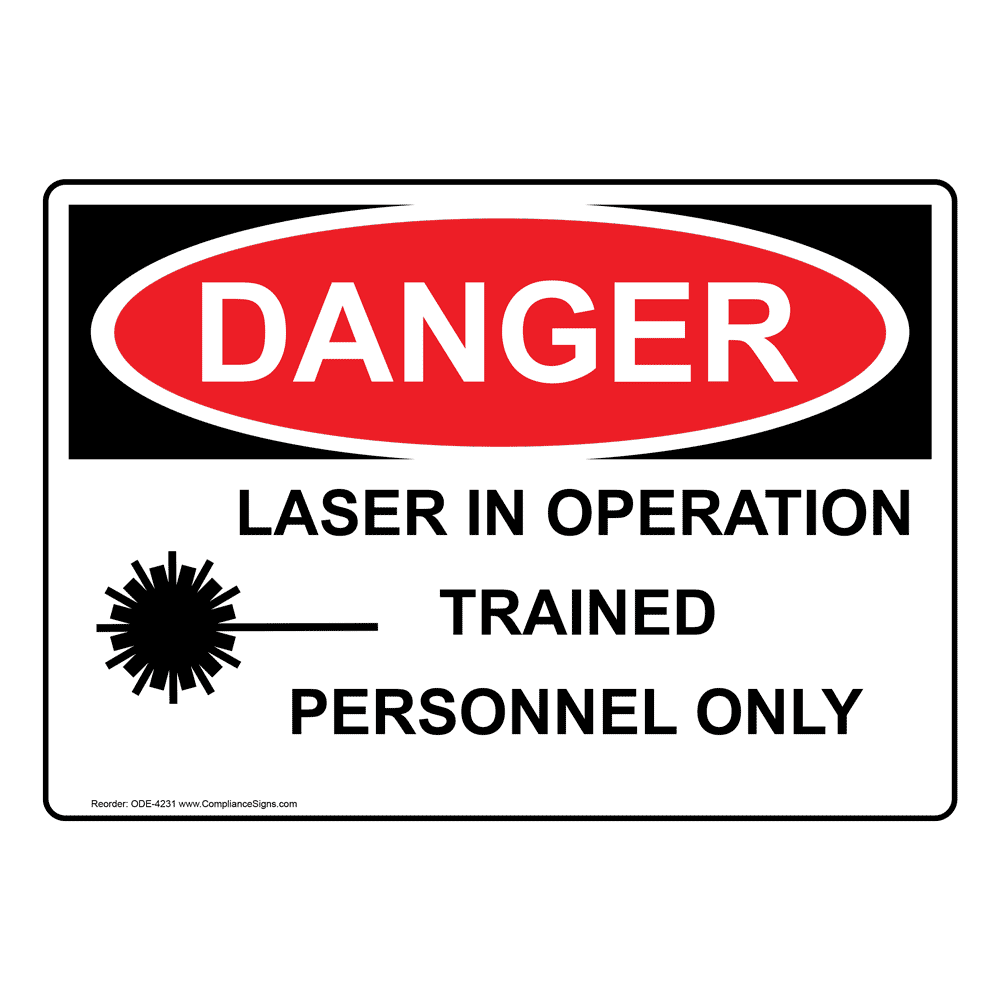 OSHA Sign DANGER Laser In Operation Trained Personnel Only Sign