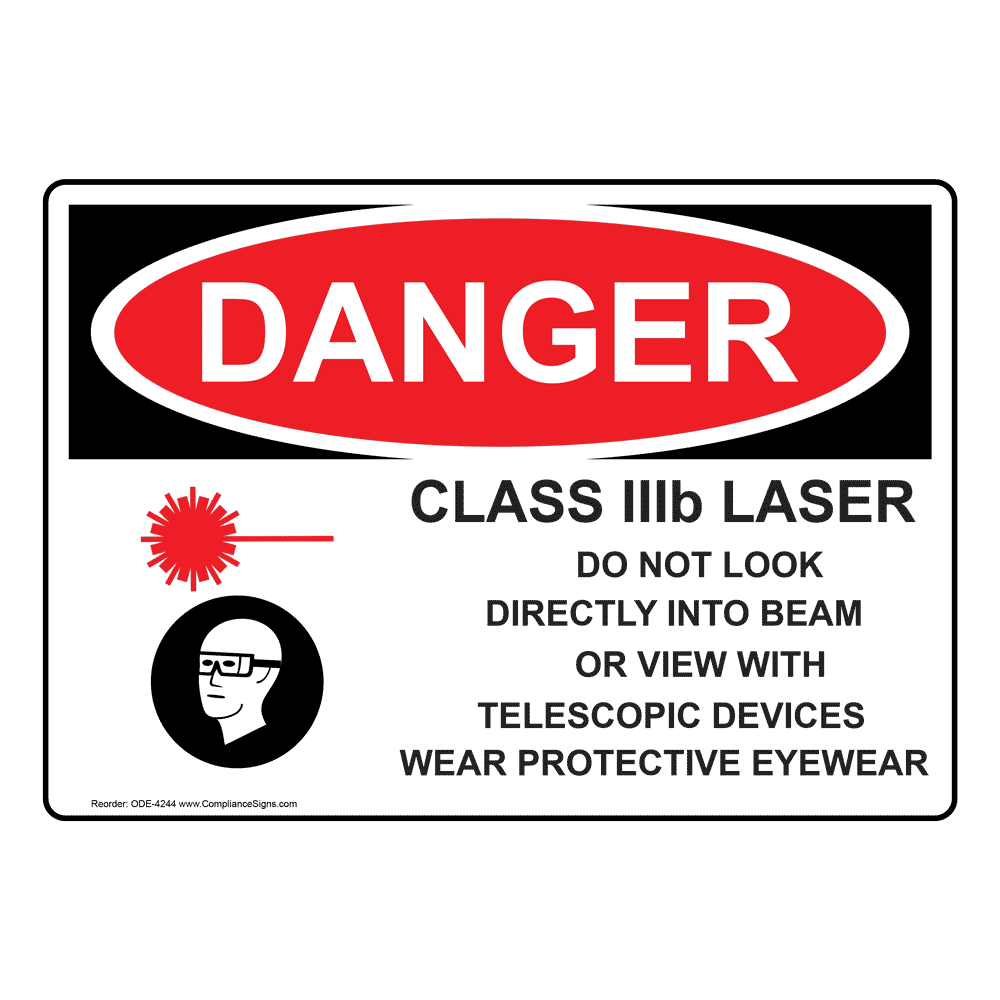 OSHA Sign DANGER Class Iiib Laser Do Not Look Into Beam Sign