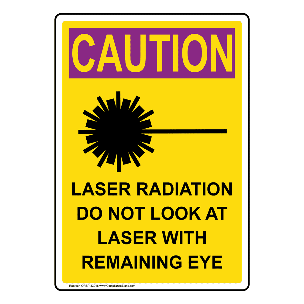 OSHA CAUTION RADIATION Sign Laser Radiation Do Not Look With Symbol 