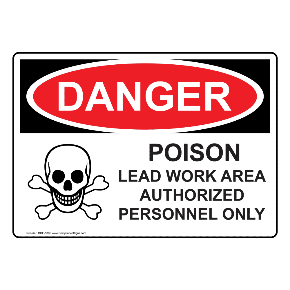 Danger Sign - Poison Lead Work Area Authorized Only Sign - OSHA