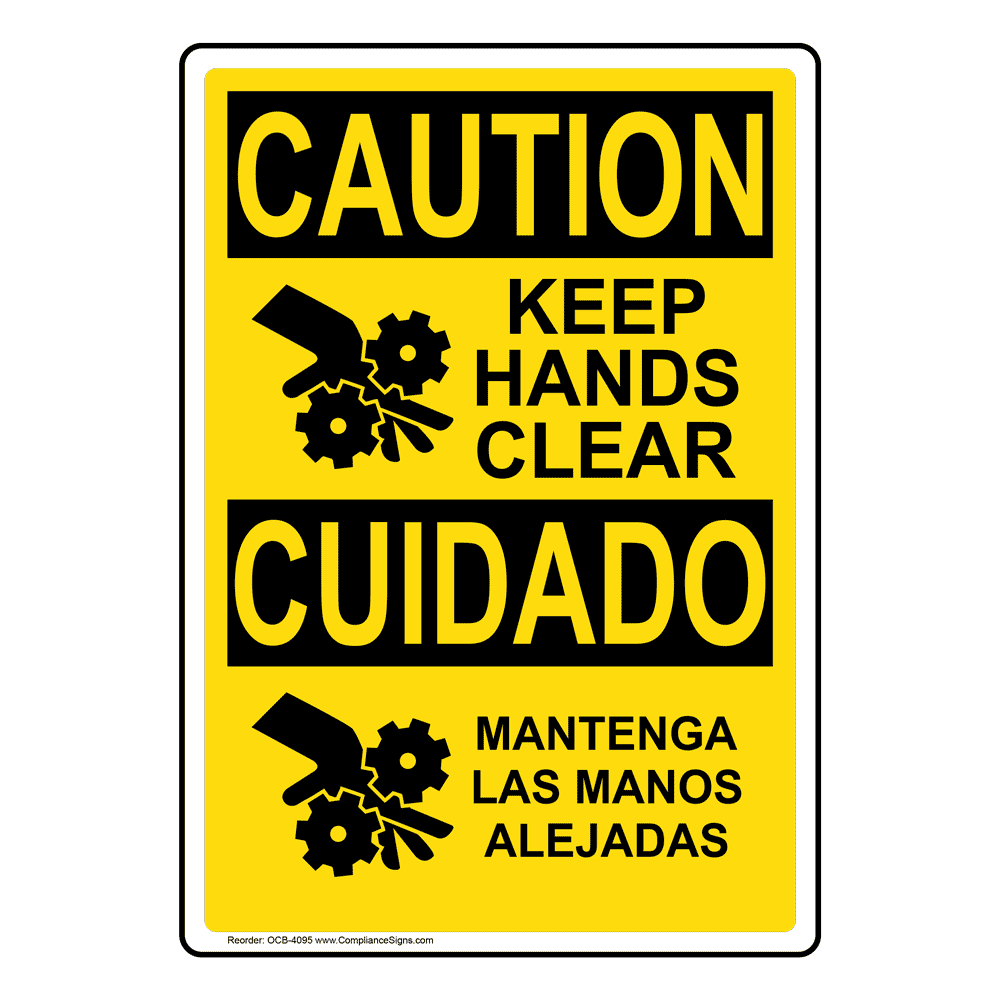 OSHA Sign - CAUTION Pinch Point Keep Hands Clear Spanish Sign