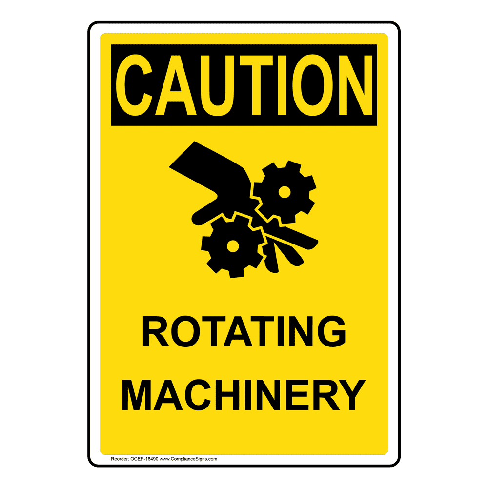 Vertical Rotating Machinery Sign Osha Caution