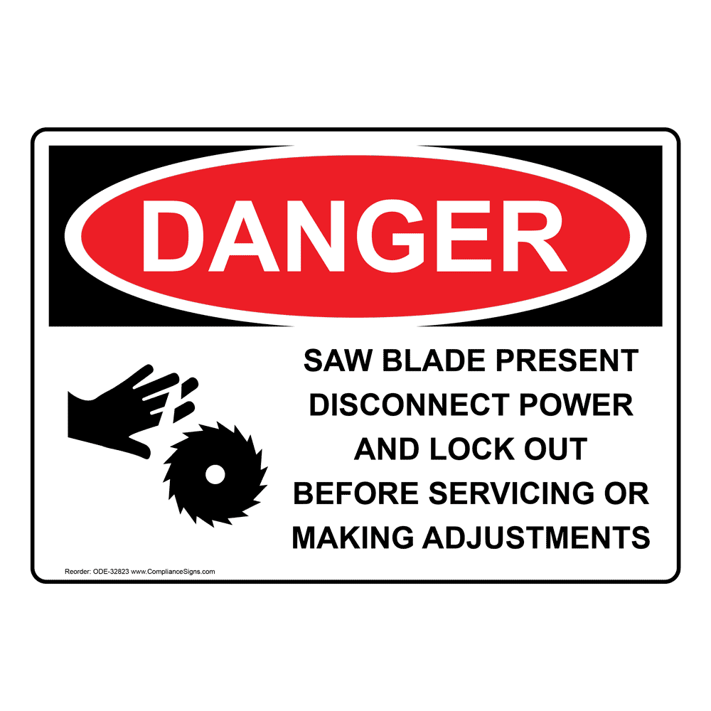 Danger Sign - Saw Blade Present Disconnect - OSHA