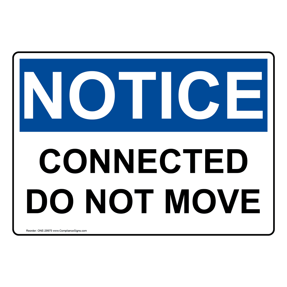 notice-sign-connected-do-not-move-osha