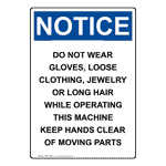 Portrait OSHA Do Not Wear Gloves, Loose Clothing, Sign ONEP-36047
