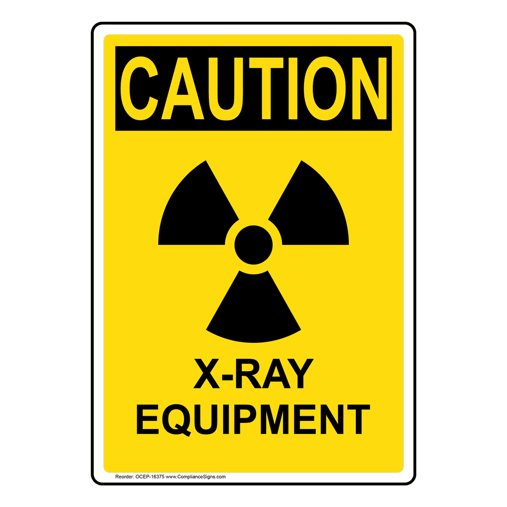 Vertical X-Ray Equipment Sign - OSHA CAUTION