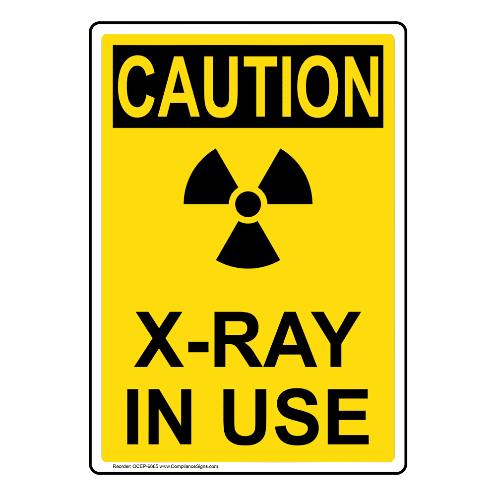 X-Ray In Use Sign With Symbol - OSHA CAUTION - Easy Ordering