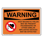 OSHA WARNING High Magnetic Fields Pacemakers Sign OWE-8159