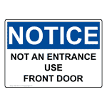 OSHA Not An Entrance Use Front Door Sign ONE-33316