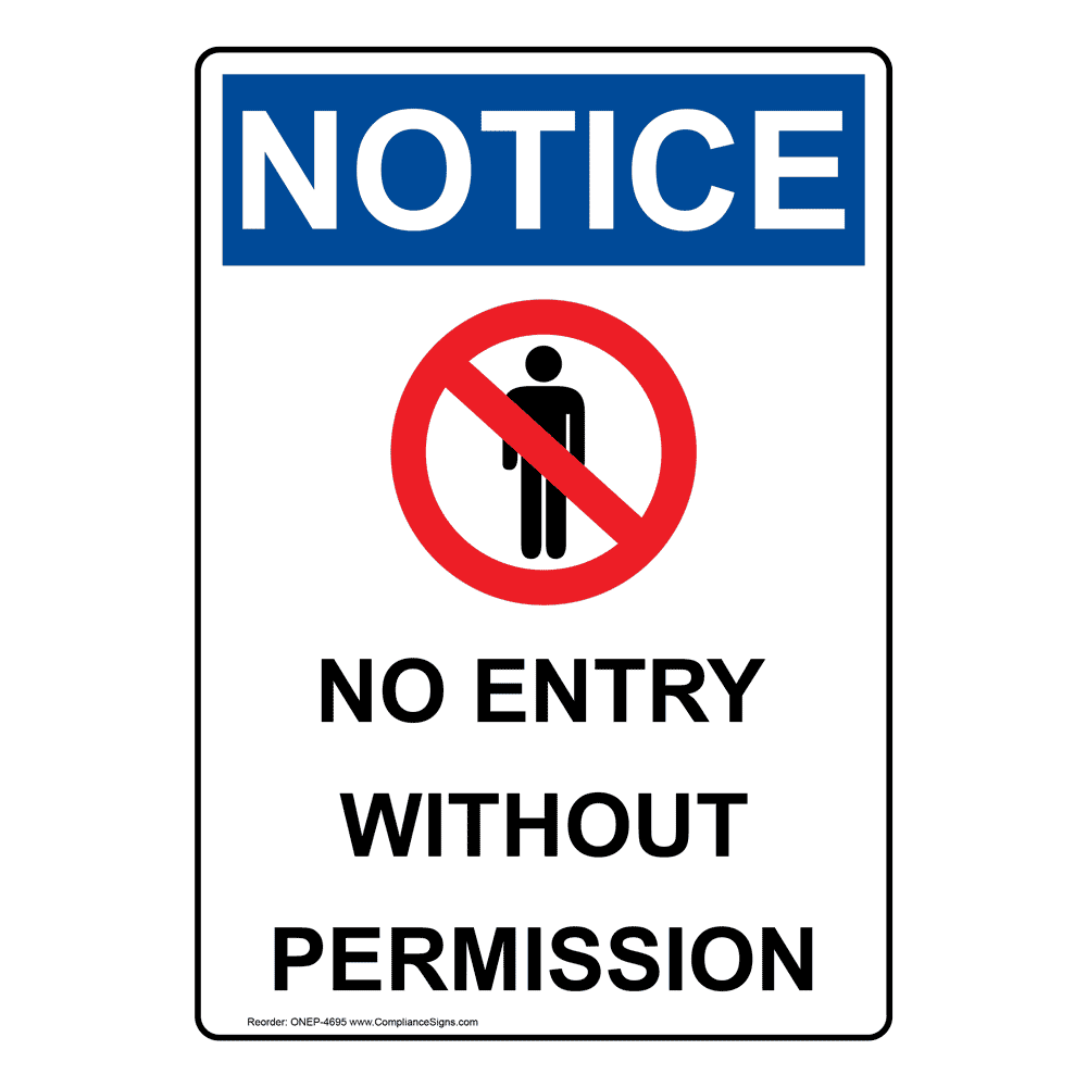 Notice No Entry Without Permission Sign Choice Of Sign Or Sticker 5 Sizes Access 