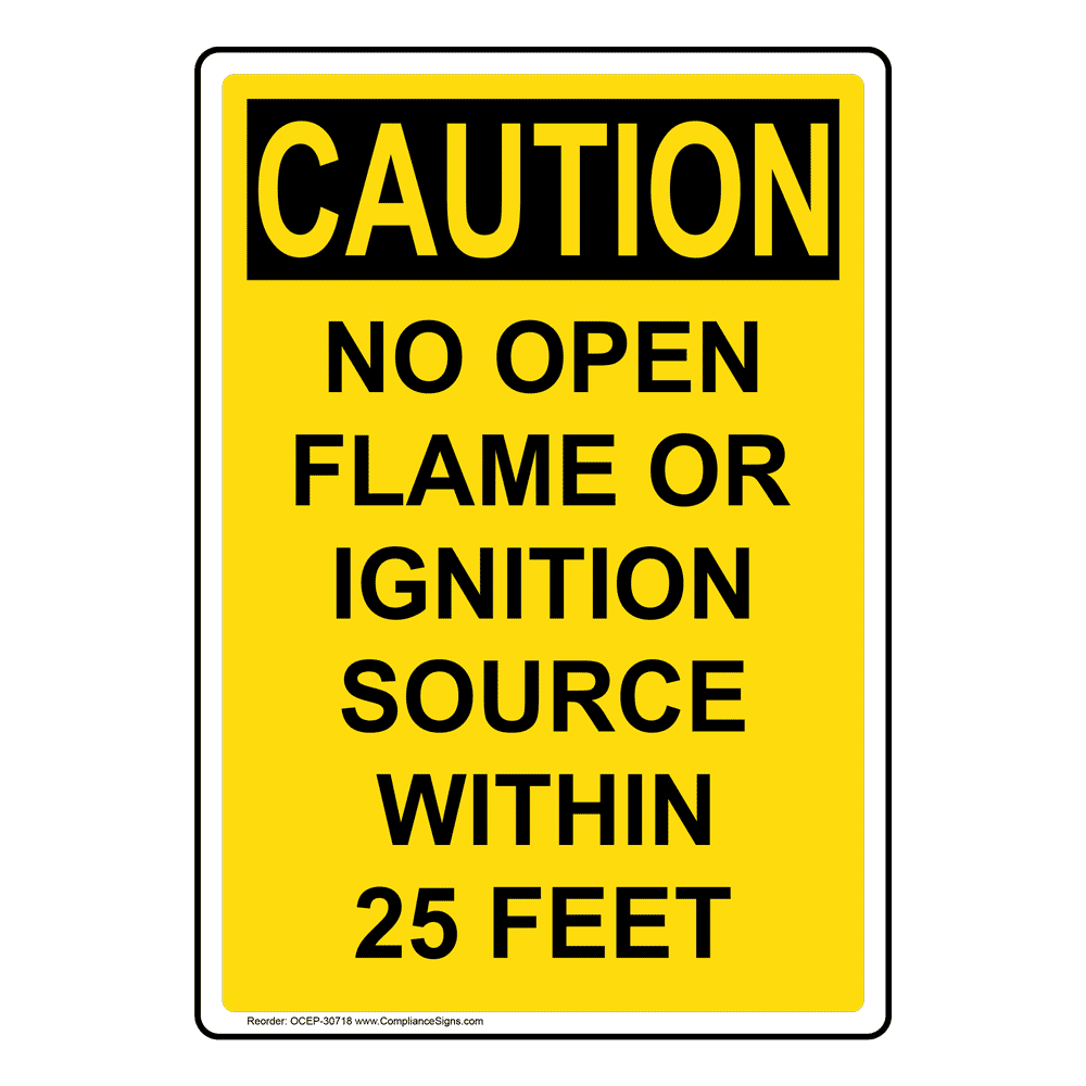 Vertical No Open Flame Or Ignition Source Sign Osha Caution