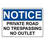 OSHA Private Road No Trespassing No Outlet Sign ONE-34301
