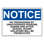 OSHA No Trespassing By Unauthorized Persons During Sign ONE-34413