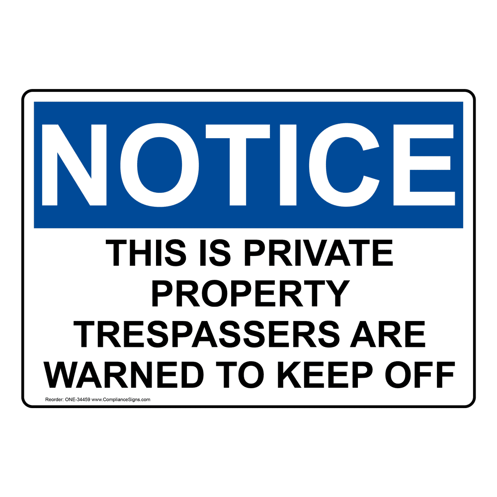 Notice Sign - This Is Private Property Trespassers Are - OSHA