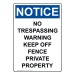 Portrait OSHA No Trespassing Warning Keep Off Sign ONEP-34467