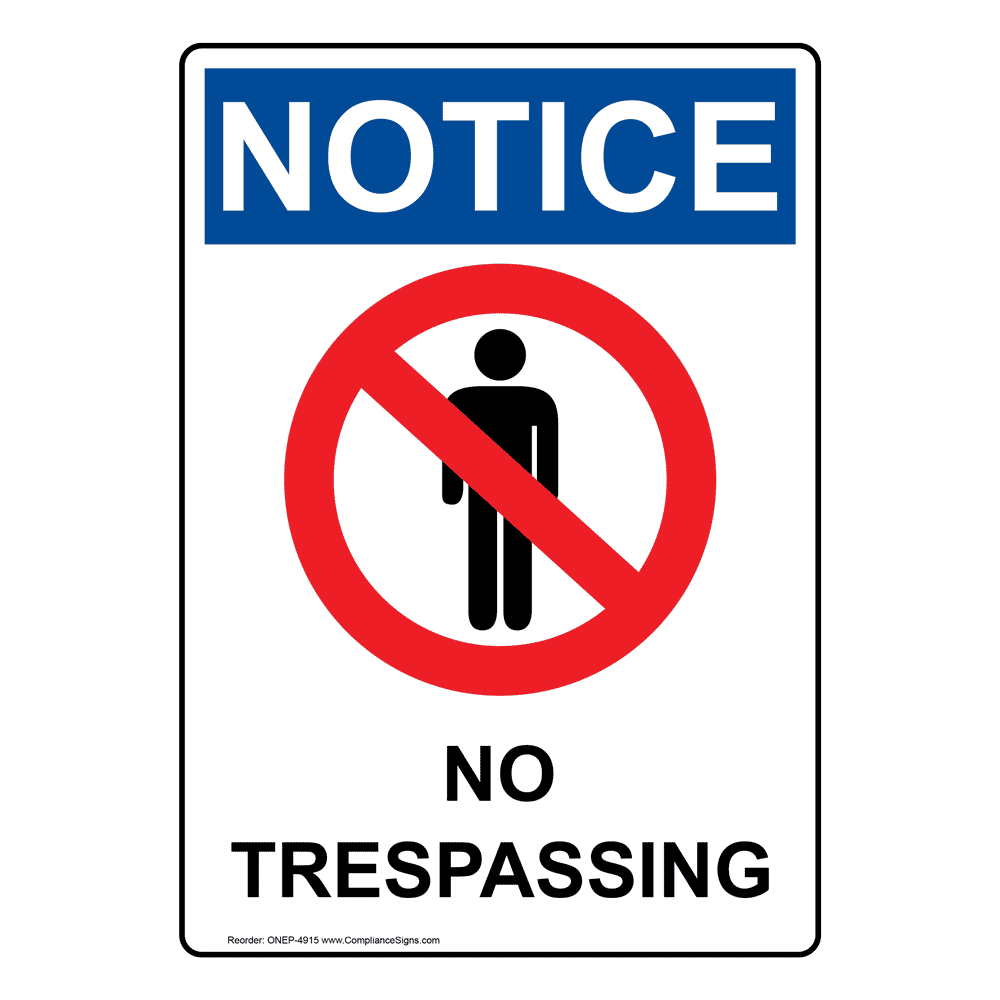 OSHA NOTICE Sign With Symbol - No Trespassing - 6 Sizes