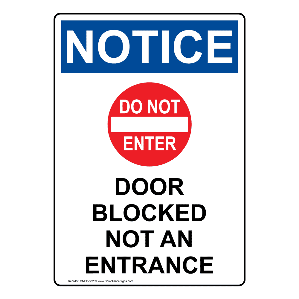Vertical Door Blocked Not An Entrance Sign - OSHA NOTICE