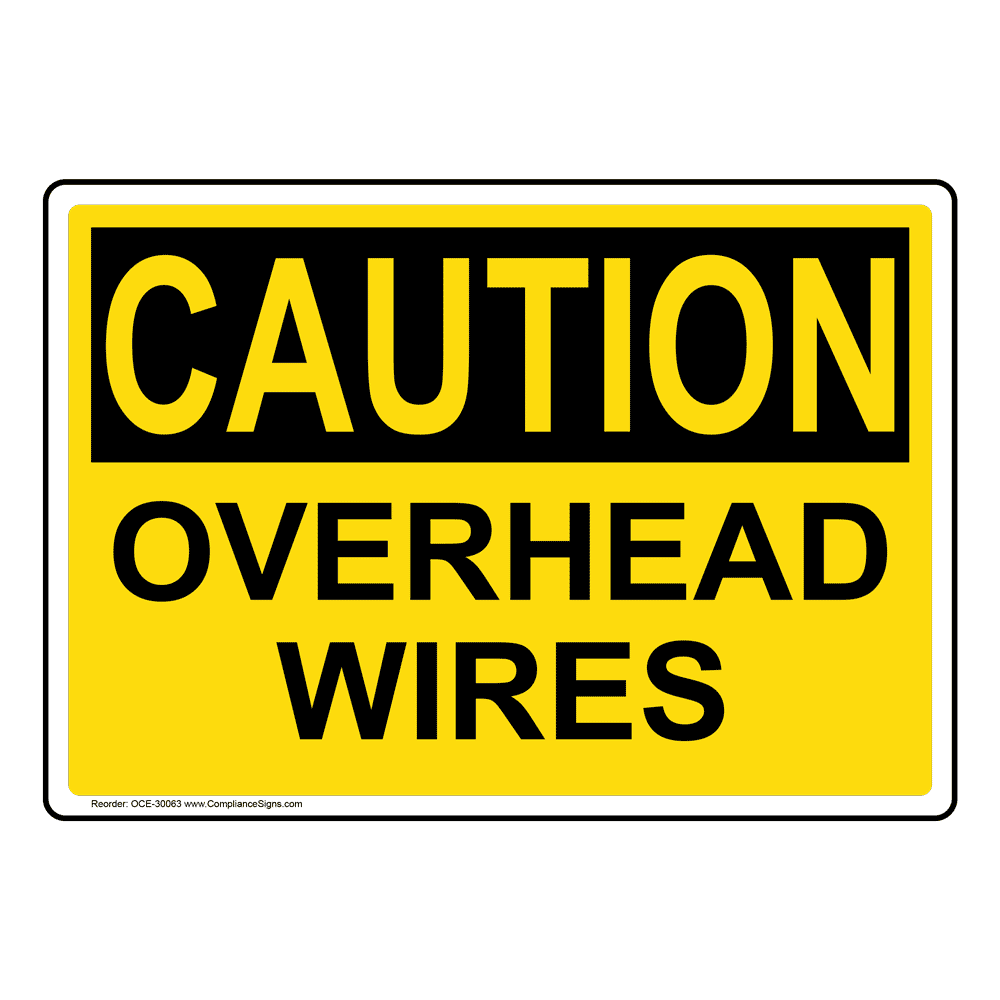 OSHA Sign - CAUTION Overhead Wires - Electrical