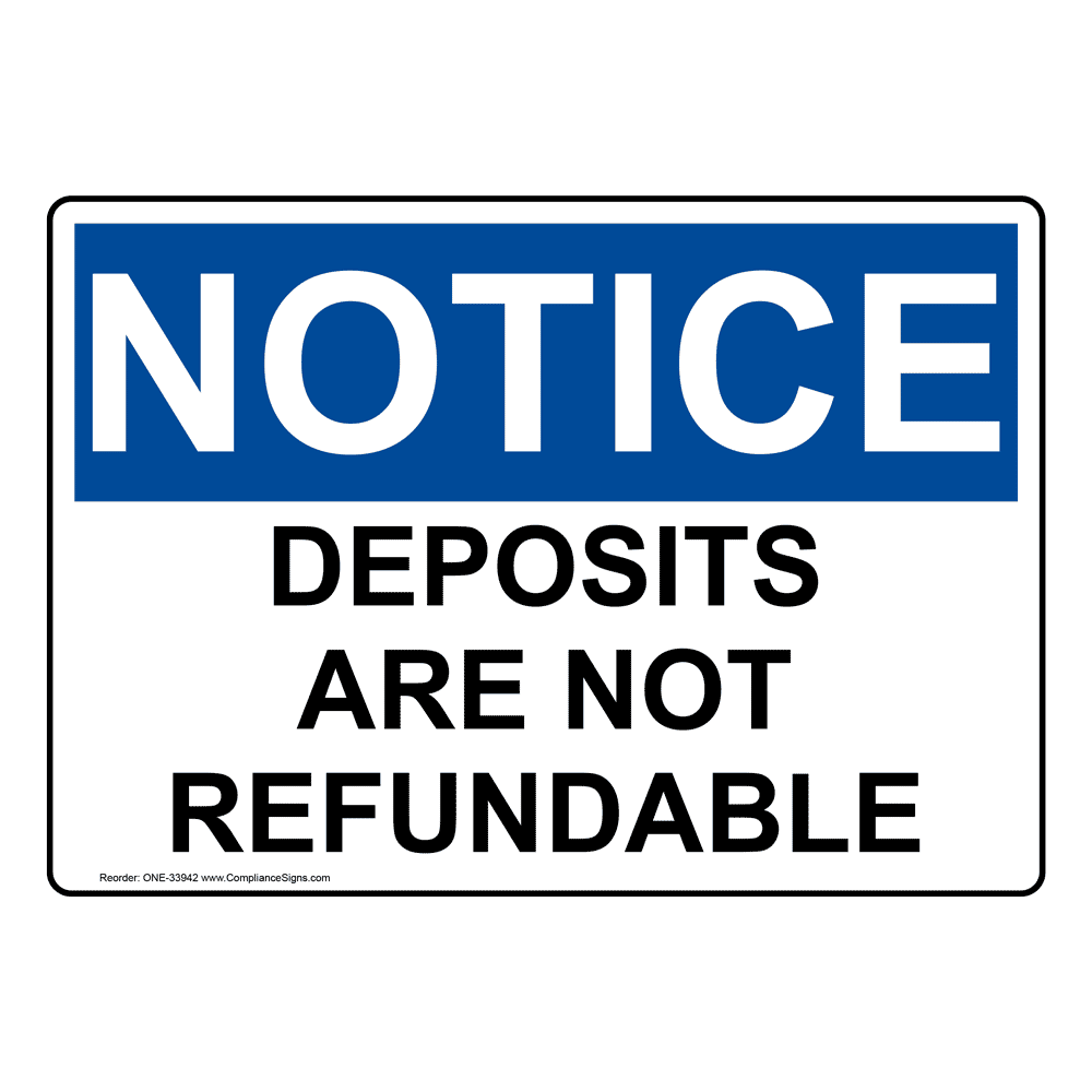 Notice Sign Deposits Are Not Refundable OSHA