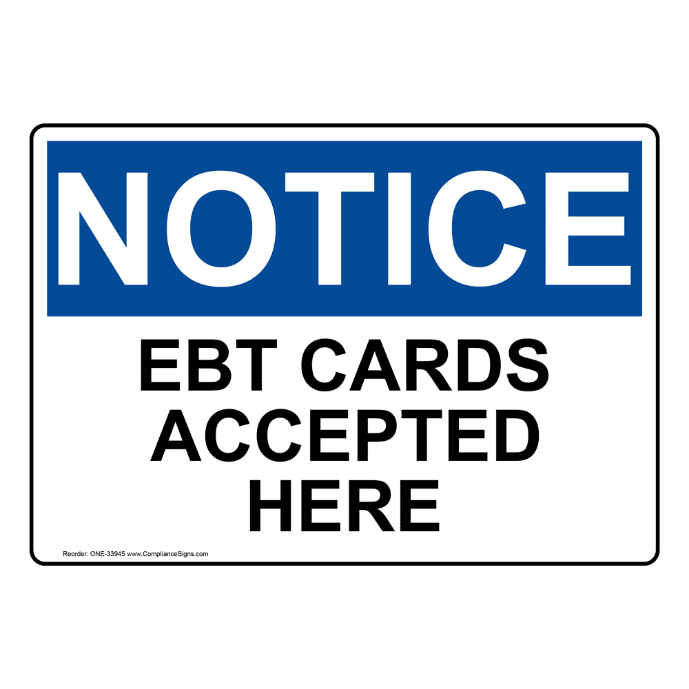 Notice Sign Ebt Cards Accepted Here OSHA