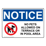 OSHA No Pets Allowed On Terrace Or Sign With Symbol ONE-34140
