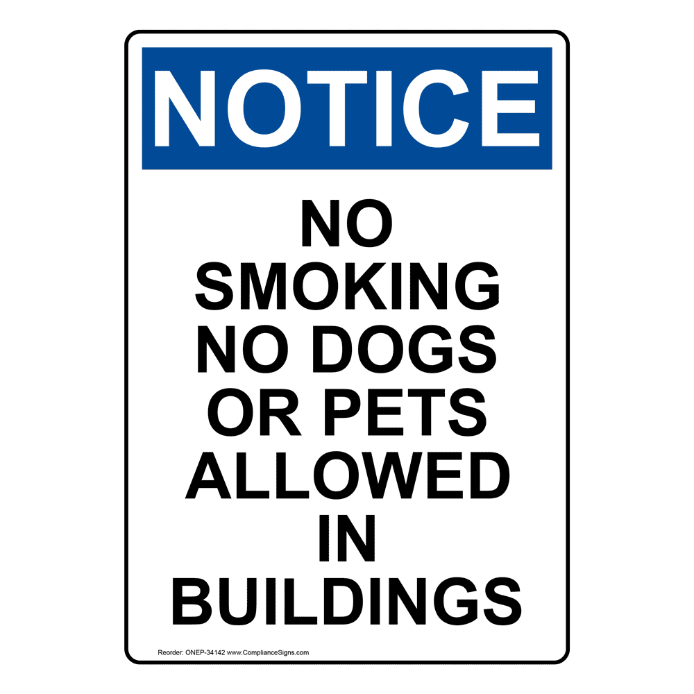 Vertical No Smoking No Dogs Or Pets Allowed Sign - OSHA NOTICE